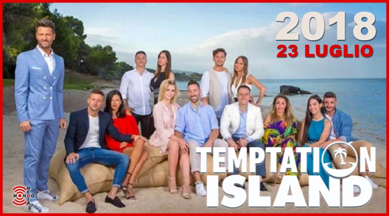 anticipazioni temptation island 23 luglio 2018